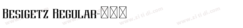 Besigetz Regular字体转换 Besigetz Regular字体转换
